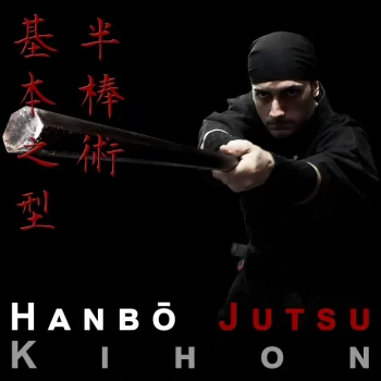 半棒術 · 基本 Hanbō Jutsu – Kihon